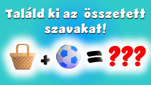 Csak 4 másodperced van? 30 összetett szó, amit mindenki elront! Neked sikerül?