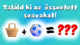 Csak 4 másodperced van? 30 összetett szó, amit mindenki elront! Neked sikerül?