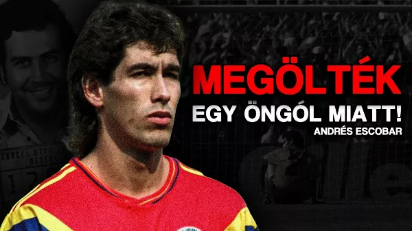 A gól, amit soha nem kellett volna meglőni – Andrés Escobar tragédiája