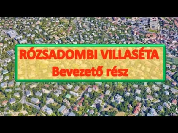 Rózsadomb rejtett arca: villák, történelem és budai elegancia