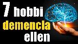 7 módszer demencia ellen - bárkinek még ma!