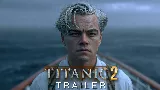 Titanic 2 (2026) – első trailer - te is bedöltél neki?