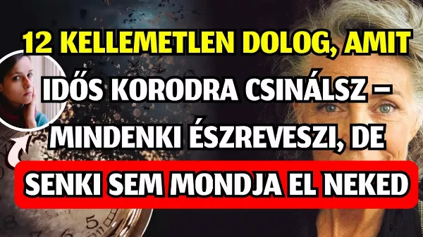 12 kellemetlen szokás idős korban, amit mindenki észrevesz – csak senki sem mer szólni