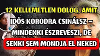 12 kellemetlen szokás idős korban, amit mindenki észrevesz – csak senki sem mer szólni