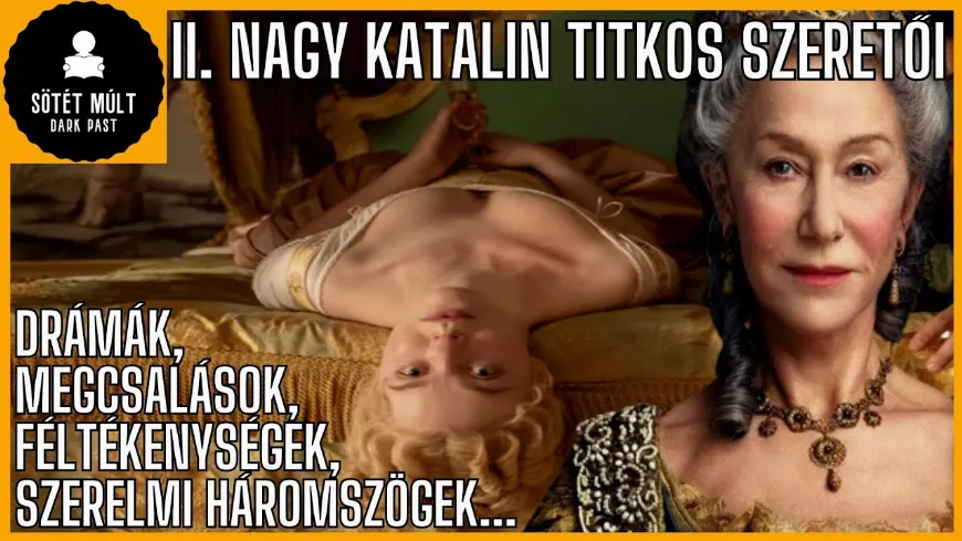 II. Nagy Katalin szerelmi élete és hálószobatitkai, amikről suttogott az egész orosz udvar