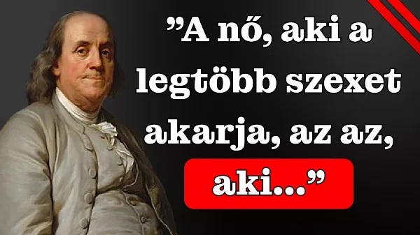 Benjamin Franklin idézetei – Meglepő gondolatok a siker és szabadság áráról
