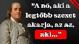Benjamin Franklin idézetei – Meglepő gondolatok a siker és szabadság áráról