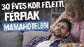 30 év feletti férfiak a Mama hotelben – kényelmes élet vagy lelki zsákutca?