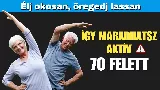 70 felett így maradhatsz energikus – 5 készség, ami éveket adhat az életedhez