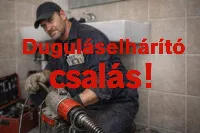 Duguláselhárítás maffia: Ha ezt tapasztalod csalókkal van dolgod! Ne hagyd magad becsapni!