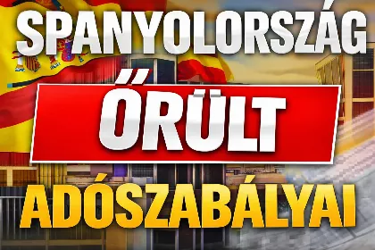 A spanyol adózás sötét oldala külföldieknek 2025-ben  és 2026-os változások
