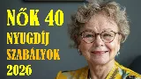 Nők 40 nyugdíj 2026 – a szabály, amivel évekkel hamarabb mehletsz nyugdíjba