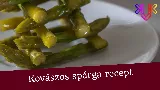 Kovászos spárga: A legizgalmasabb nyári gourmet különlegesség készítése lépésről lépésre