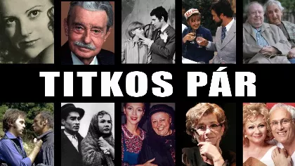10 magyar sztár titkos szerelme, amelyről alig tudott az ország