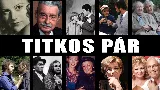 10 magyar sztár titkos szerelme, amelyről alig tudott az ország