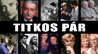 10 magyar sztár titkos szerelme, amelyről alig tudott az ország