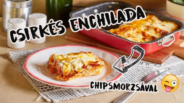 Ropogós titok került a csirkés enchilada tetejére
